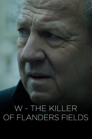 W. - The Killer of Flanders Fields